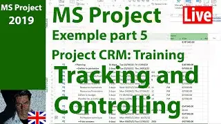 Ms Project  2019 ● Learn by Example ● Training Project CRM ● Tracking