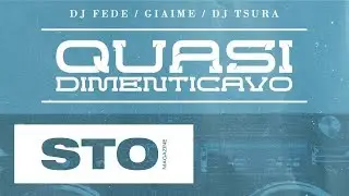 DJ Fede - Quasi dimenticavo feat Giaime & DJ Tsura | ESSE MAGAZINE