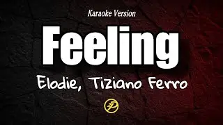 Elodie, Tiziano Ferro - Feeling - Karaoke Testi