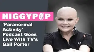 'Paranormal Activity' Podcast Goes Live With TV's Gail Porter