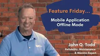 Mobile Application Offline Mode – IBM Maximo & MAS | Feature Friday