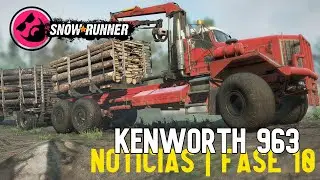 SnowRunner | Noticias | fase 10 | DETALLES del Kenworth 963 | DLC fase 10