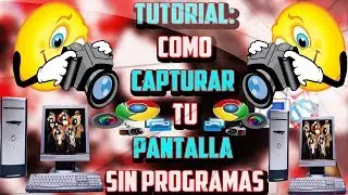COMO CAPTURAR O TOMAR UNA FOTO DE LA PANTALLA DE TU PC 2017 EN Windows 10 / 8 / 7  SIN PROGRAMAS?