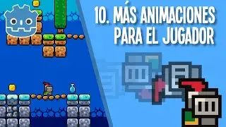 10. Más animaciones para el jugador. Plataformas 2D con Godot.
