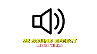 28 MEME SOUND EFFECT VIRAL 2025 - for Editing