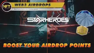 Starheroes Airdrop Update and how to boost your points. $1 million Tournament 