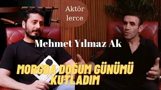 Aktörlerce | Mehmet Yılmaz Ak - Morgda Doğum Günümü Kutladım |