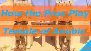 How the Pros Play #1 | Temple of Anubis | 5 Minute Map Guide