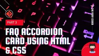 FAQ Accordion Card Using HTML, CSS & JavaScript || Part-3 || Frontend Mentor Coding Challenge