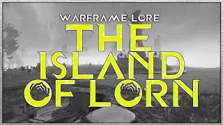 Warframe Lore - The Island of Lorn - Home of void Spirits - The Hall of Mirrors