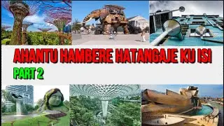 Ahantu Hatangaje Kuri Iyi Isi| Ahenshi Biragoye Kwizera Ko Habaho |Ni Inzozi Za Buri Wese Kuhasura 2
