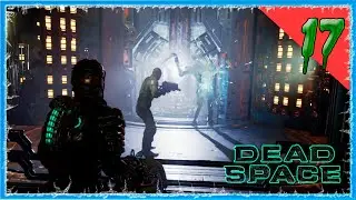#17 КОСМИЧЕСКИЙ КОРАБЛЬ - ВЕЙЛОР 🔥 DEAD SPACE REMAKE (2023)