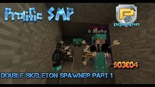Prolific SMP S03E04 Double Skeleton Spawner W Inter & Terra Part 1