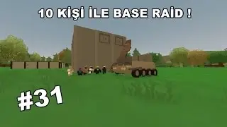 Unturned Bölüm #31 -10 Kişi İle Büyük Raid !