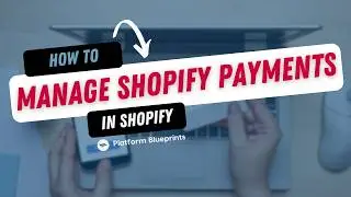 How to Manage Shopify Payments in Shopify (2024)