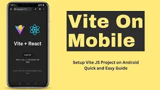 Setup Vite JS Project on Android - Quick and Easy Guide