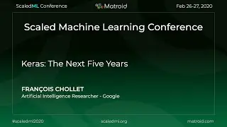 François Chollet - Keras: The Next Five Years