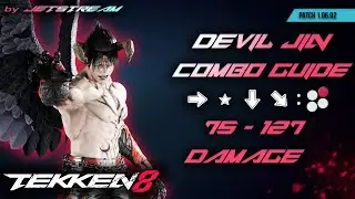 TEKKEN 8 - Devil Jin: Combo Guide (EWGF) 75 - 127 Damage [2K 60ᶠᵖˢ]
