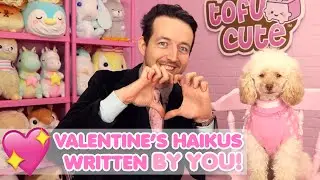 Valentine's Special! ♡ Reading YOUR Haikus (+ Blind Date!) | TOFU CUTE TV