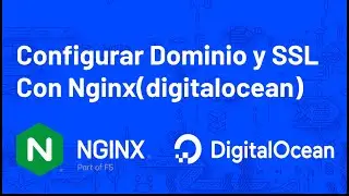 Configurar Dominio y SSL con NGINX(Digitalocean)