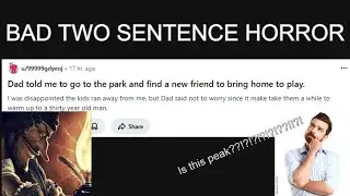 r/twosentencehorror IS HORRIBLE