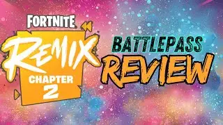 Fortnite Remix Battlepass Review