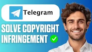 How To Fix And Solve Copyright Infringement On Telegram App (Full Guide 2025)