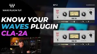 WAVES CLA-2A PLUGIN MASTERCLASS 