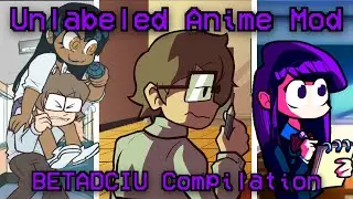 Friday Night Funkin': Unlabeled Anime Mod BETADCIU Compilation