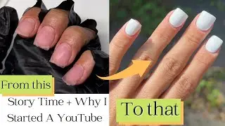 Story Time + Starting A Youtube Channel  | While I Do My Nails