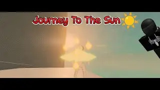 Roblox Journey To The Sun