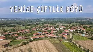 Yenice Çiftlik Köyü | Agonya Ovası içinde bir köy