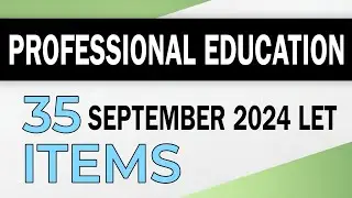Prof Ed | SEPTEMBER 2024 LET
