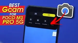 🔴 Best GCam for Poco M3 Pro 5G - Night Sight, Slow Motion, Timelapse, Portrait and More...