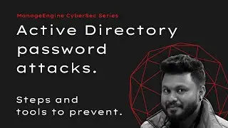 Prevent Active Directory password attacks: Steps and Tools to prevent