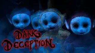 Tellytubby's in Dark Deception!!!??? classic deception