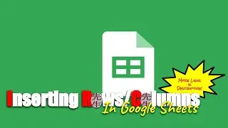 Inserting Rows and Columns in Google Sheets