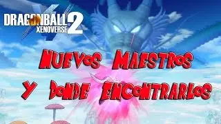 Nuevos Maestros Y Donde Encontrarlos Dragon Ball Xenoverse 2