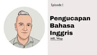 Belajar Pengucapan Dalam Bahasa Inggris - episode 1
