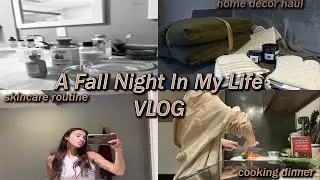 A FALL NIGHT IN MY LIFE VLOG: Home Decor Haul + Making Dinner + Skincare Routine