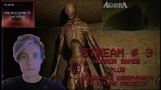 Stream #3 - Building 71 Incident, Agora, Garten Of Ban Ban 2?