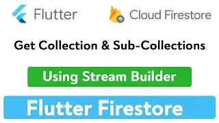 Flutter Firestore Collection and Sub-Collections Ultimate Guide | 
