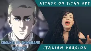 Attack on Titan Op 5 -  Shoukei to Shikabane no Michi ITALIAN VERSION by Kobato