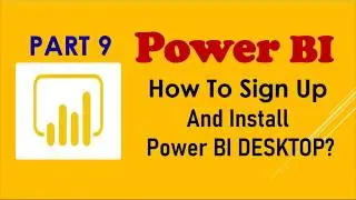 Power Platform : What is the Sign up and Installation Process for Power BI Desktop?
