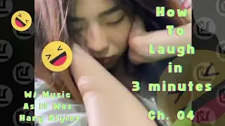 How to laugh in 3 minutes🤣🤣 Ch. 04 #comedy #memes #video with music (As It Was - Hary Styles)