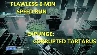 EXPUNGE:  CORRUPTED TARTARUS | FLAWLESS SOLO 6 MIN SPEED RUN