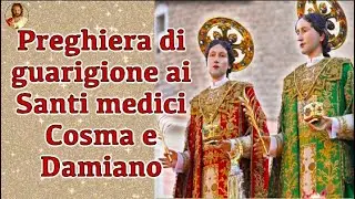 Prayer for Healing to the Holy Physicians Cosmas and Damian