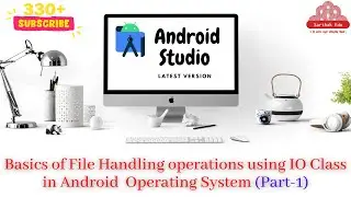 Basics of File Handling operations using IO Class in Android  Operating System (Part 1)