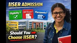 IISER Admission 2026 Explained | Should You Choose IISER?