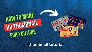 How to make hd thumbnail for youtube | thumbnail tutorial.